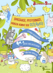 Spaßhase, Pfeffernase, morgen kommt der Osterhase