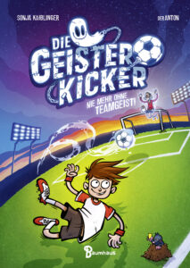 Die Geisterkicker 1 - Nie mehr ohne Teamgeist